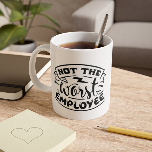 Funny Coffee Mug for Office Workers - "Not the Worst Employee" - Gift for Coworkers, Job Humor, Work Mug, Birthday Present, Office Decor